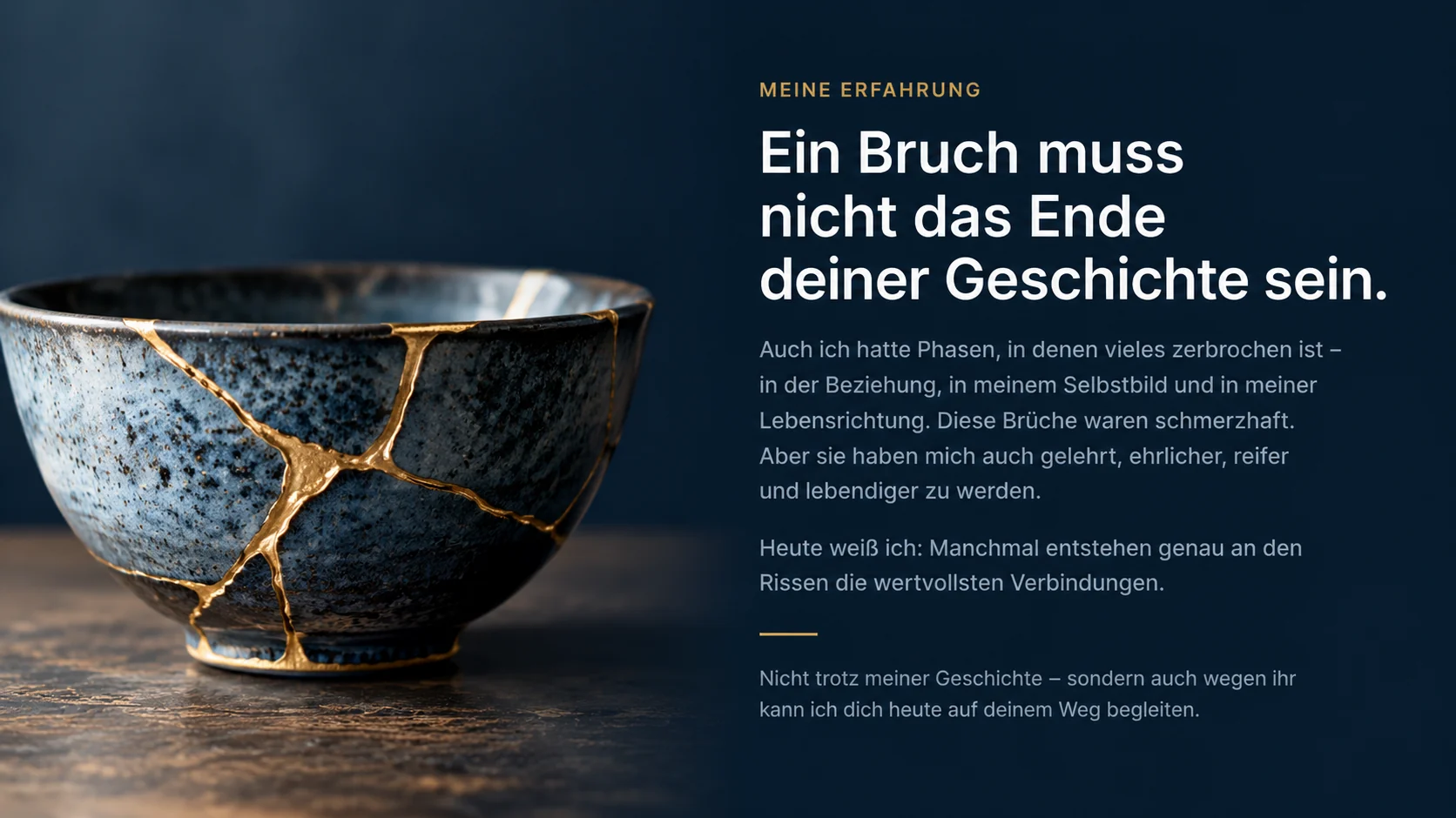 Kintsugi-Schale als Symbol dafür, dass Brüche Teil einer neuen, reiferen Geschichte werden können